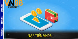 Nạp Tiền Vn96