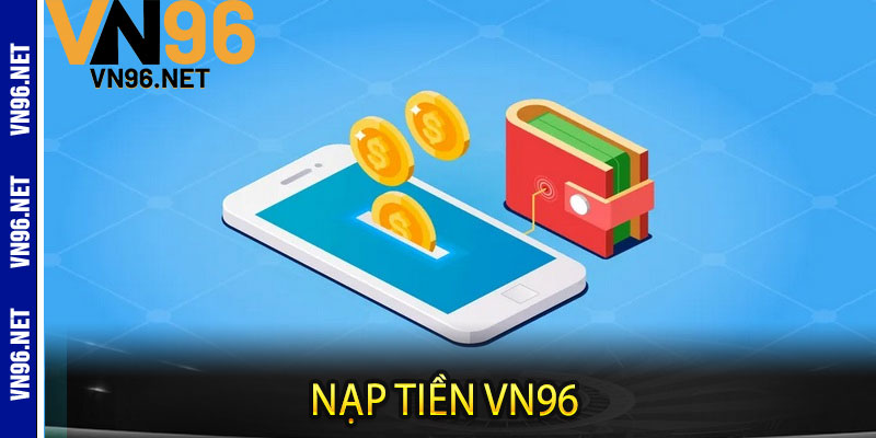 Nạp Tiền Vn96