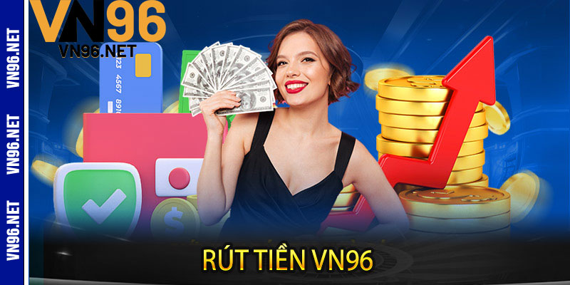 Rút Tiền Vn96